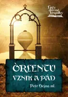Òrlentu vznik a pád - Petr Hejna - e-kniha