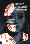 Ostrov ztracených vzpomínek - Jóko Ogawa