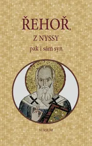 Pak i sám syn - Řehoř z Nyssy