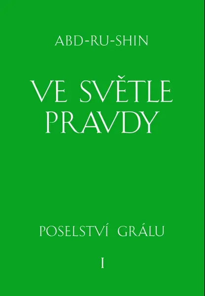 Ve světle Pravdy - Abd-ru-shin