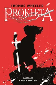 Prokletá - Frank Miller, Thomas Wheeller