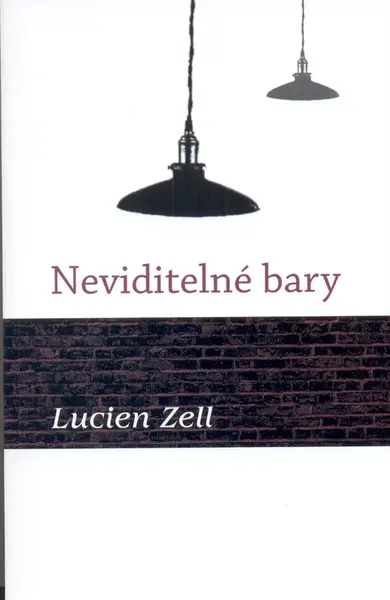 Neviditelné bary - Lucien Zell