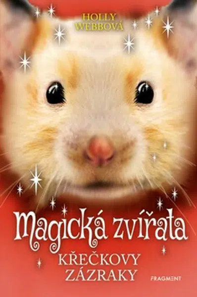 Magická zvířata - Křečkovy zázraky - Holly Webbová