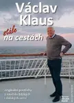 Václav Klaus: stále na cestách - Václav Klaus