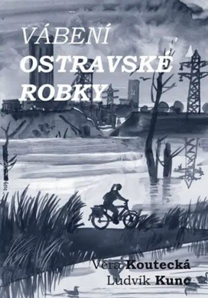Vábení ostravské robky - Věra Koutecká