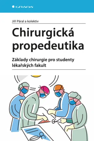 Chirurgická propedeutika - Jiří Páral, kolektiv autorů - e-kniha