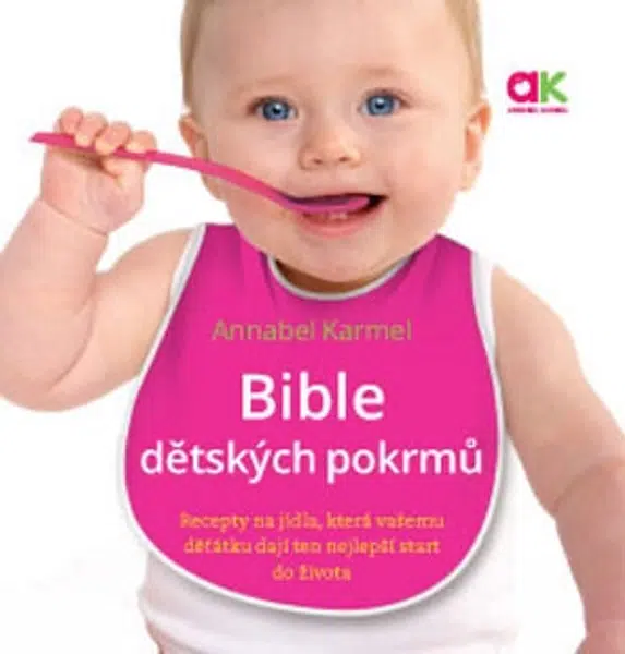 Bible dětských pokrmů - Annabel Karmelová