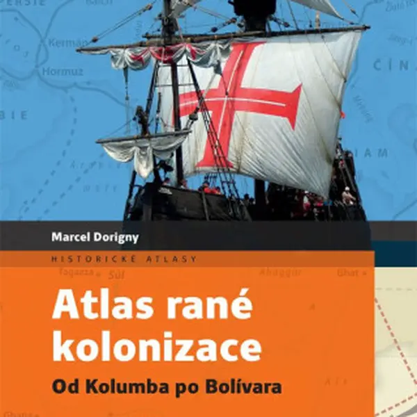Atlas rané kolonizace - Marcel Dorigny, Fabrice Le Goff