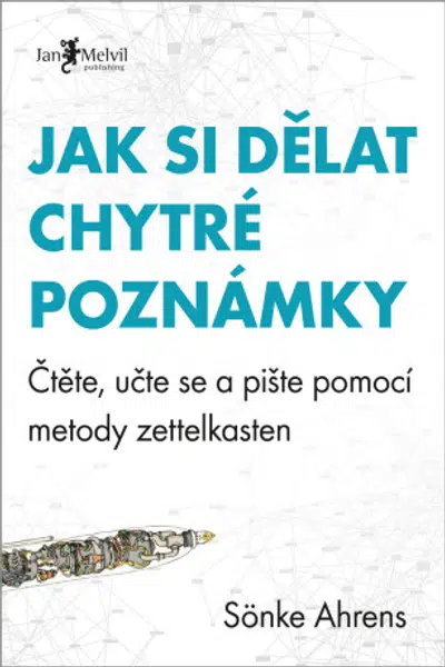 Jak si dělat chytré poznámky - Sönke Ahrens