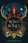 Road of Bones - Winters Demi