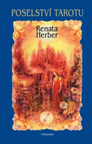 Poselství Tarotu + vykládací karty (Defekt) - Dagmar Lukůvková, Renata Raduševa Herber