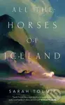 All the Horses of Iceland - Sarah Tolmie - kniha z kategorie Mýty, pověsti a legendy