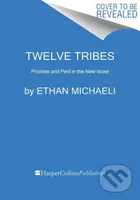 Twelve Tribes (Promise and Peril in the New Israel) - kniha z kategorie Humanitní a společenské vědy
