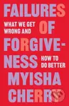 Failures of Forgiveness (What We Get Wrong and How to Do Better) - kniha z kategorie Humanitní a společenské vědy