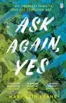 Ask Again, Yes - Keaneová Mary Beth