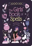 The Girls' Book of Spells - Rachel Elliot