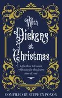 With Dickens at Christmas - Stephen Poxon