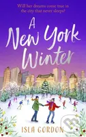 A New York Winter (escape to the city that never sleeps with a heart-warming romance!) - kniha z kategorie Romantika