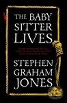 The Babysitter Lives - Stephen Graham Jones