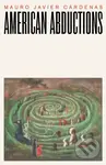 American Abductions - Mauro Javier Cardenas - kniha z kategorie Společenská beletrie