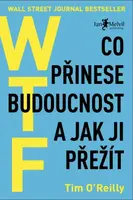 WTF? Co přinese budoucnost a jak ji přežít (Defekt) - O'Reilly Tim