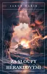 Za sloupy Héraklovými - Jakub Mařík