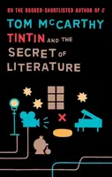 Tintin And The Secret Of Literature - McCarthy Tom