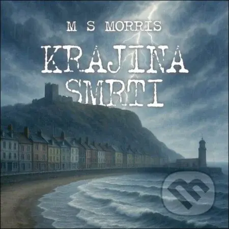 Krajina smrti - M. S. Morris