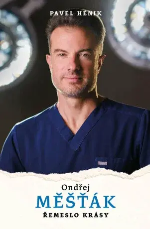 Ondřej Měšťák: Řemeslo krásy (Defekt) - Pavel Hénik, Měšťák Ondřej