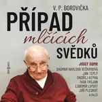 Případ mlčících svědků - Václav P. Borovička - audiokniha