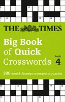 The Times Big Book of Quick Crosswords 4 - The Times Mind Games