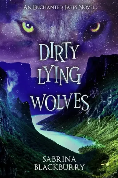 Dirty Lying Wolves - Sabrina Blackburry