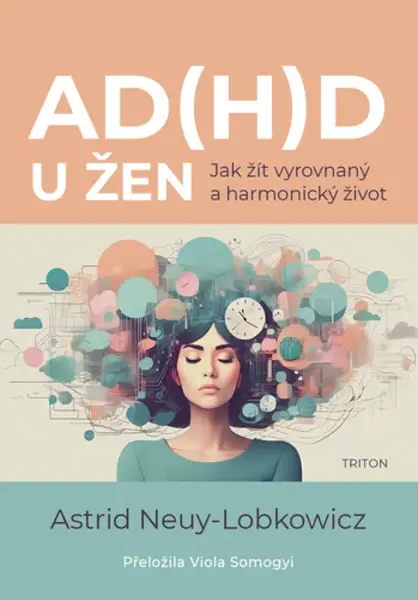 AD(H)D u žen - Astrid Neuy-Lobkowicz