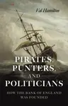 Pirates, Punters, and Politicians - Val Hamilton