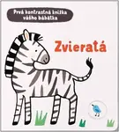 Zvieratá - Prvá kontrastná knižka vášho bábätka
