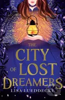 City Of Lost Dreamers - Lisa Lueddecke - kniha z kategorie Pro děti