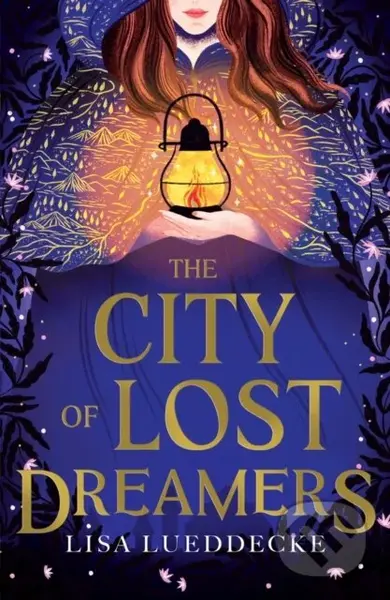 City Of Lost Dreamers - Lisa Lueddecke - kniha z kategorie Pro děti