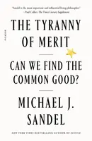 Tyranny of Merit - Michael J. Sandel