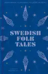 Swedish Folk Tales - Anna Maria Vilhelmina Hellberg Moberg