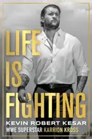 Life is Fighting - Kevin Kesar