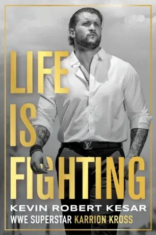 Life is Fighting - Kevin Kesar