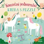 Kouzelní jednorožci Kniha s puzzle  Louise Wright - Lisa Reganová, Louise Wrightová
