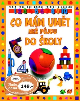 Co mám umět než půjdu do školy (poškozená)