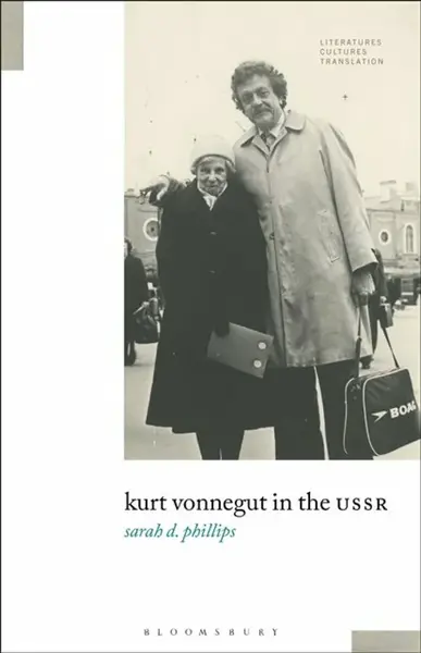 Kurt Vonnegut in the USSR - Professor Sarah D.  Phillips