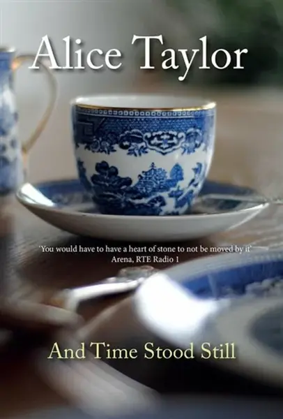 And Time Stood Still - Alice Taylor