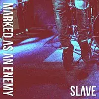 Marked As An Enemy – Slave
