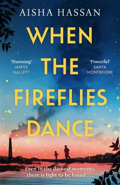 When the Fireflies Dance - Aisha Hassan