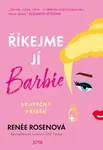 Říkejme jí Barbie (poškozená) - Renée Rosenová