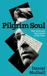 Pilgrim Soul - Daniel Mulhall