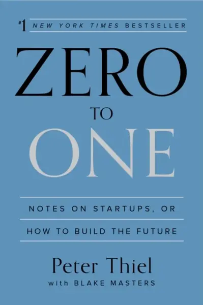 Zero to One - Peter Thiel, Blake Masters